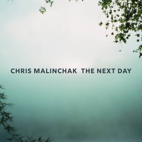 Chris Malinchak - The Next Day [G0100047523397]